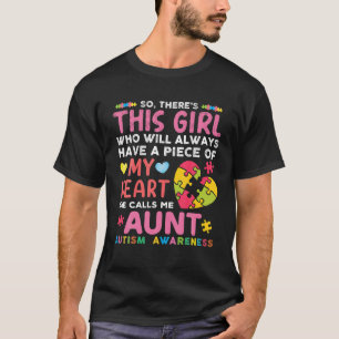 Er is een meisje dat ze me tante autisme Awarene n T-shirt