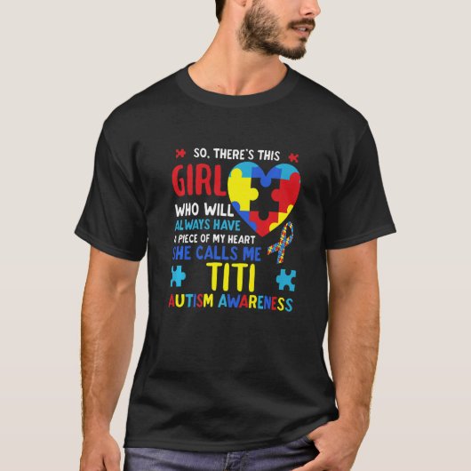 Er is een meisje dat ze me Titi tante Autism noemt T-shirt (Voorkant)