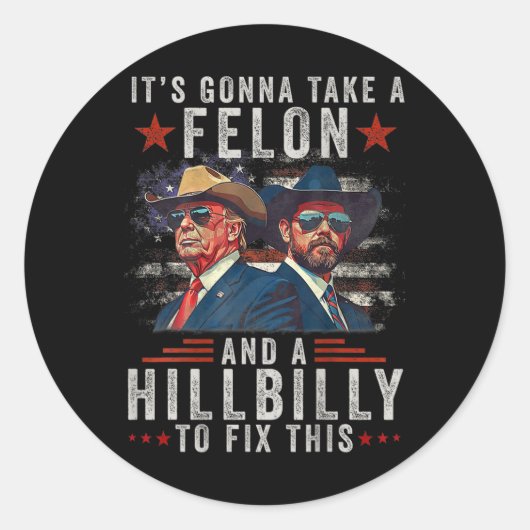Er is een misdadiger en een Hillbilly voor nodig o Ronde Sticker (Voorkant)