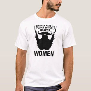 Er is een naam voor mensen zonder beren... Dames T-shirt