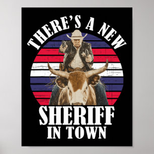 Er is een nieuwe sheriff in de stad Funny Trump De Poster