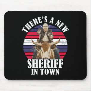 Er Is Een Nieuwe Sheriff In De Stad Grappig Trump- Muismat