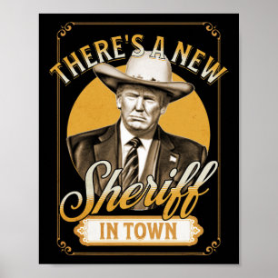 Er is een nieuwe sheriff in de stad Trump parodie Poster