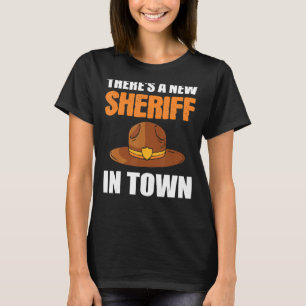 Er is een nieuwe sheriff in de Town Sheriff Polic. T-shirt