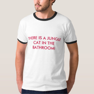 ER IS EEN OERWOUD KAT IN DE BATHROOM! T-SHIRT