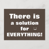 Er is een oplossing voor alles wat positief is briefkaart (Voorkant)