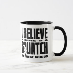 Er is een SQUATCH in deze Bossen! Mok