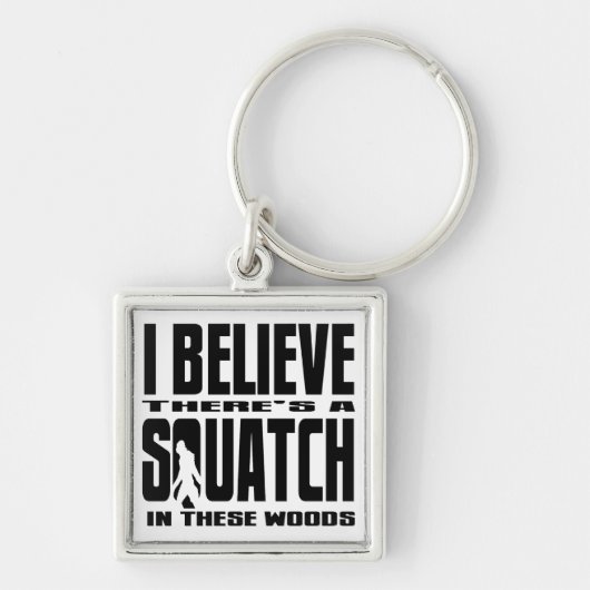 Er is een SQUATCH in deze Bossen! Sleutelhanger (Voorkant)