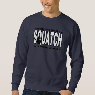 Er is een SQUATCH in deze Bossen! Trui