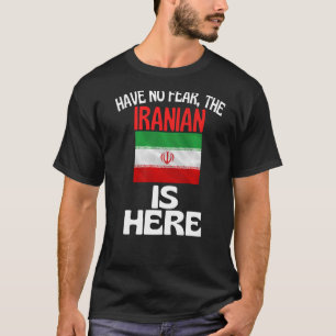 Er is geen angst dat Iran hier is T-shirt