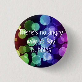 Er is geen angstige manier om de Bubbles Button Pi