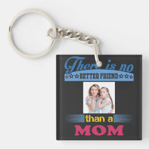 Er is geen betere vriend dan een mama, gepersonali sleutelhanger