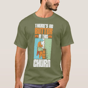 Er is geen boter in dit kanaal t-shirt
