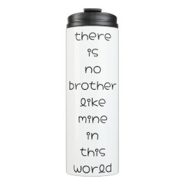 Er is geen broer zoals de mijne in deze wereld thermosbeker