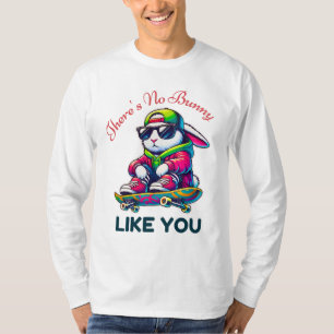 Er is geen Bunny Like You Cool Skateboarding Bunny T-shirt