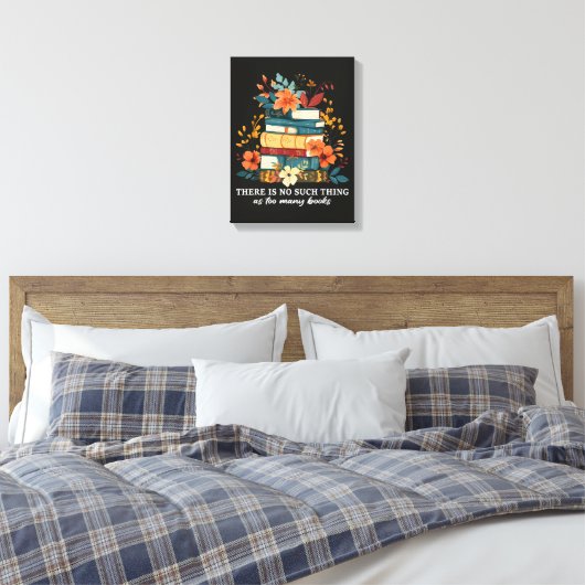 Er is geen dergelijk ding als te veel boeken canvas afdruk (Insitu (Slaapkamer))