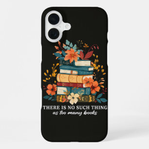Er is geen dergelijk ding als te veel boeken  iPhone 16 plus hoesje