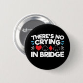 Er is geen drogen in Bridge Ronde Button 5,7 Cm (Voorkant /achterkant)