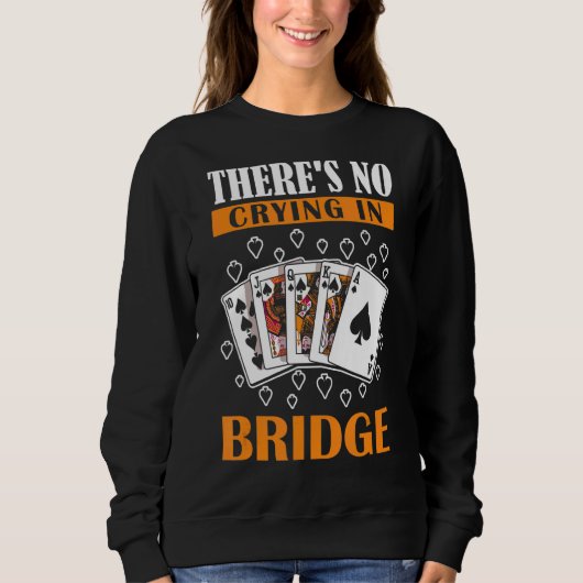 Er is geen droging in Bridge Damas Trui (Voorkant)