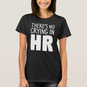 Er is geen droging in HR Personeel 2 T-shirt