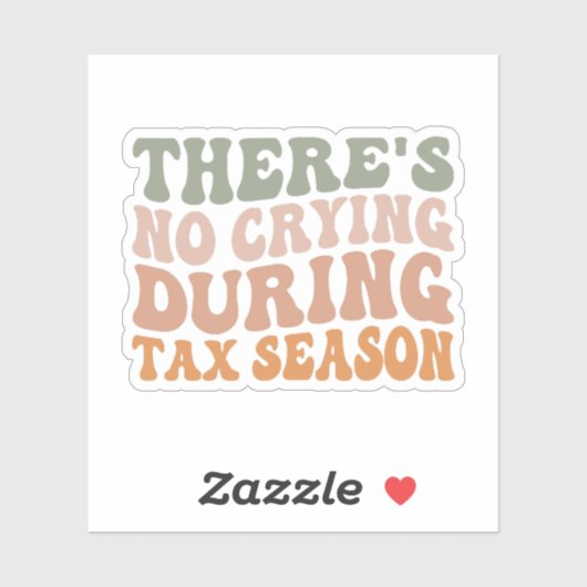 Er is geen droging tijdens belastingseizoen CPA-ac Sticker (Vel)