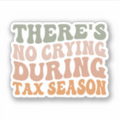 Er is geen droging tijdens belastingseizoen CPA-ac Sticker (Voorkant)