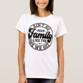 Er is geen familie zoals de onze 2025 Reünie T-shirt (Voorkant)