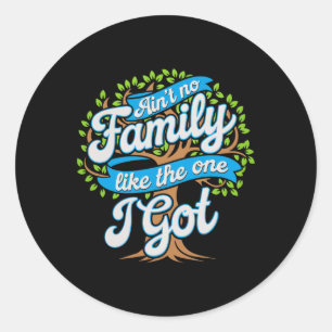 Er is geen familie zoals degene die ik bij Reunion Ronde Sticker