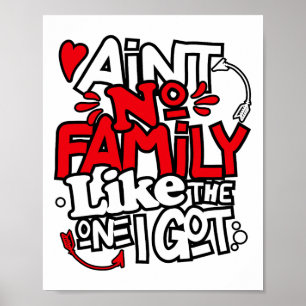 Er Is Geen Familie Zoals Degene Die Ik Heb Overeen Poster