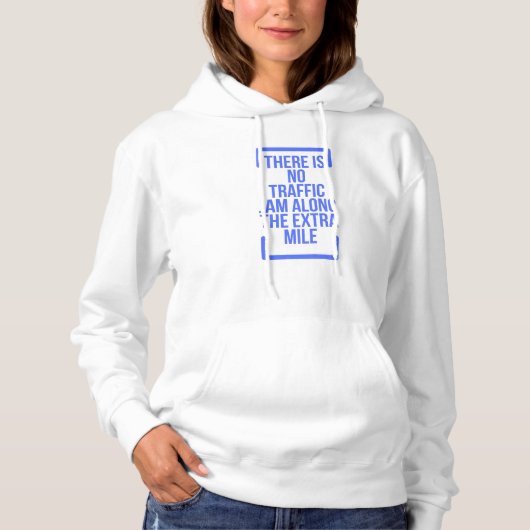 Er is geen file langs de extra mijl hoodie (Voorkant)