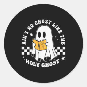 Er is geen geest zoals de Heilige Geest Grappig Ch Ronde Sticker