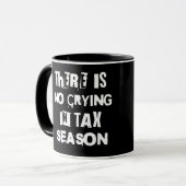Er is geen gehuil in het belastingseizoen mok (Voorkant links)
