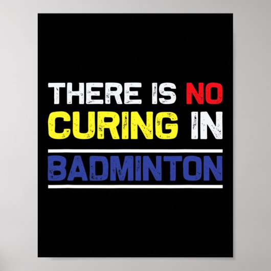 Er is geen genezing in badminton poster (Voorkant)