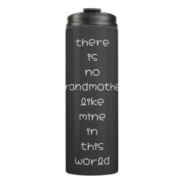 Er is geen grootmoeder zoals de mijne in deze were thermosbeker