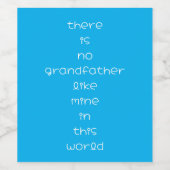 Er is geen grootvader zoals de mijne in deze werel wijn etiket (Enkel label)