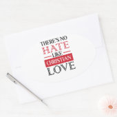 ER IS GEEN HATE ZOALS CHRISTELIJKE LOVE, OVALE STICKER (Envelop)