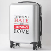 ER IS GEEN HATE ZOALS CHRISTELIJKE LOVE, STICKER (Koffer)