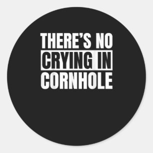 Er is geen huilen in Cornhole grappige Cornhole sp Ronde Sticker