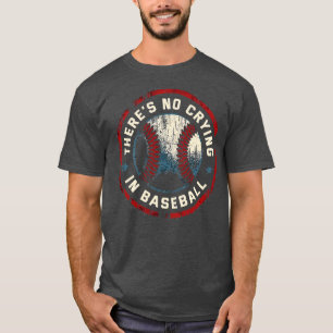 Er is geen huilen in honkbal 90s Retro Style T-shirt
