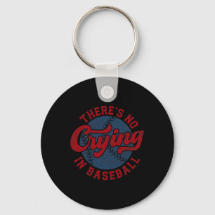 Er is geen huilen in honkbal grappige spel dag bas sleutelhanger