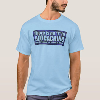 Er is geen 'i' in 'Geocaching' t-shirt
