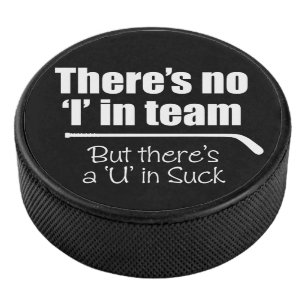 Er is geen 'I' in Team (hockey) Hockey Puck