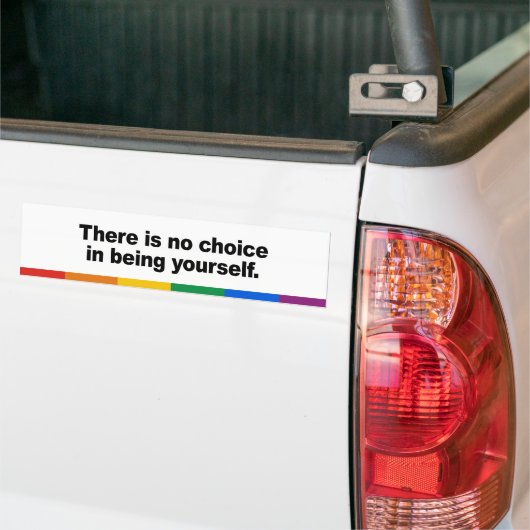 Er is geen keuze om jezelf te zijn bumpersticker (Op Truck)