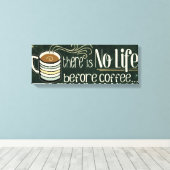 Er is geen leven voor koffie canvas afdruk (Insitu (Houten vloer))