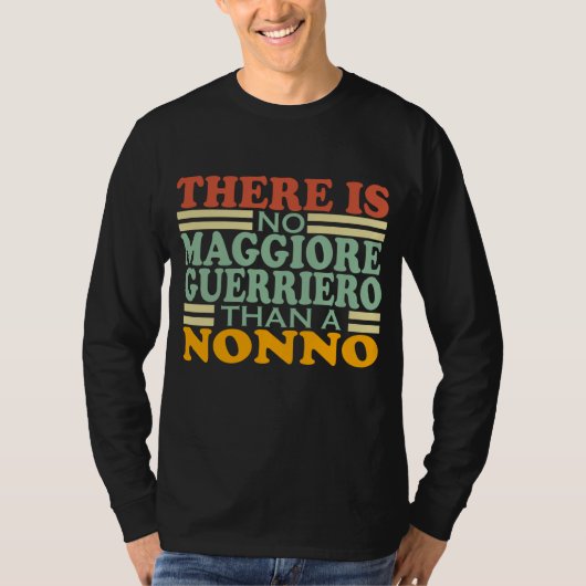 ER IS GEEN MAGGIORE GUERRIERO DAN EEN NONNO. T-SHIRT (Voorkant)