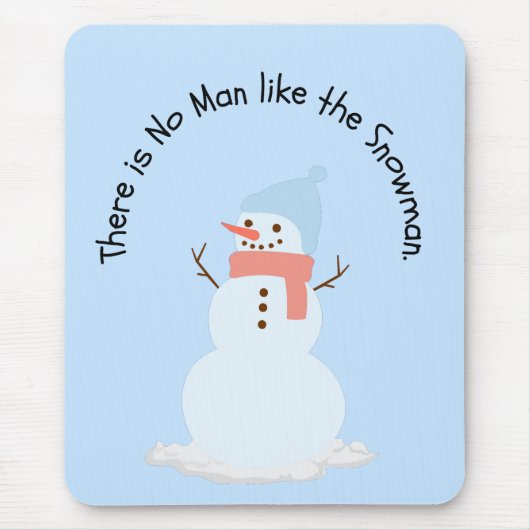 Er is geen man zoals de sneeuwman muismat (Voorkant)