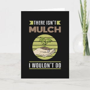 Er is geen Mulch Landscaping Grappig Kaart