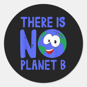 Er is geen Natuur voor het milieu van Planeet B I Ronde Sticker