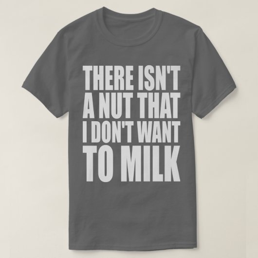 Er is geen Nut die ik niet grappig wil maken. T-shirt (Design voorkant)
