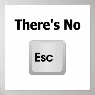 Er is geen ontsnapping poster